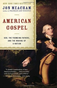 American Gospel: God, the Founding Fathers, and the Making of a Nation American Gospel: God, the Founding Fathers, and the Making of a Nation