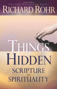 Things Hidden: Scripture As Spirituality Things Hidden: Scripture As Spirituality