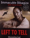 Left to Tell: Discovering God Amidst the Rwandan Holocaust