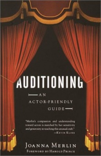 Auditioning: An Actor-Friendly Guide Auditioning: An Actor-Friendly Guide