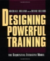 Designing Powerful Training: The Sequential-Iterative Model (SIM)