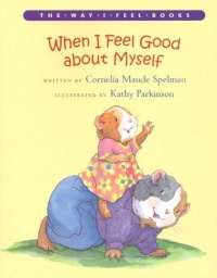 When I Feel Good about Myself (Way I Feel Books) When I Feel Good about Myself (Way I Feel Books)