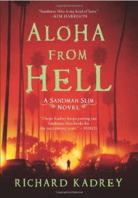 Aloha from Hell: A Sandman Slim Novel Aloha from Hell: A Sandman Slim Novel
