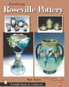 Introducing Roseville Pottery (A Schiffer Book for Collectors)