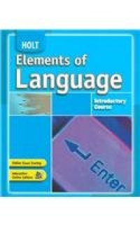 Holt Elements of Language: Student Edition Grade 6 2007 Holt Elements of Language: Student Edition Grade 6 2007