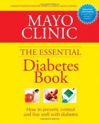 Mayo Clinic Essential Diabetes Book (Mayo Clinic the Essential Diabetes Book) Mayo Clinic Essential Diabetes Book (Mayo Clinic the Essential Diabetes Book)
