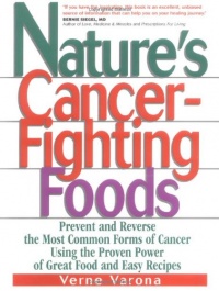 Nature's Cancer Fighting Foods Nature's Cancer Fighting Foods