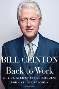 Back to Work: Why We Need Smart Government for a Strong Economy Back to Work: Why We Need Smart Government for a Strong Economy