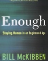 Enough: Staying Human in an Engineered Age