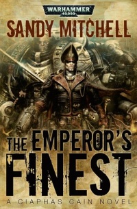 The Emperor's Finest (Ciaphas Cain) The Emperor's Finest (Ciaphas Cain)