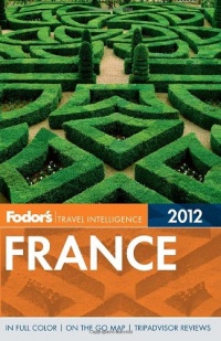 Fodor's France 2012 (Full-color Travel Guide)