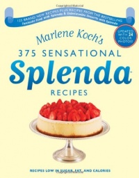 Marlene Koch's Sensational Splenda Recipes: Over 375 Recipes Low in Sugar, Fat, and Calories Marlene Koch's Sensational Splenda Recipes: Over 375 Recipes Low in Sugar, Fat, and Calories