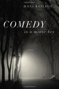 Comedy in a Minor Key: A Novel Comedy in a Minor Key: A Novel