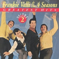 Frankie Valli & The 4 Seasons Greatest Hits Vol. 2 Frankie Valli & The 4 Seasons Greatest Hits Vol. 2