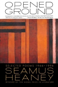 Opened Ground: Selected Poems, 1966-1996 Opened Ground: Selected Poems, 1966-1996