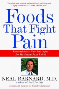 Foods That Fight Pain: Revolutionary New Strategies for Maximum Pain Relief Foods That Fight Pain: Revolutionary New Strategies for Maximum Pain Relief