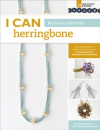 I Can Herringbone: From Basic Stitch to Advanced Techniques, a Comprehensive Workbook for Beaders (I Can Series) I Can Herringbone: From Basic Stitch to Advanced Techniques, a Comprehensive Workbook for Beaders (I Can Series)