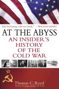 At the Abyss: An Insider's History of the Cold War At the Abyss: An Insider's History of the Cold War