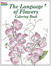 The Language of Flowers Coloring Book (Dover Nature Coloring Book) The Language of Flowers Coloring Book (Dover Nature Coloring Book)
