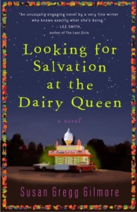 Looking for Salvation at the Dairy Queen: A Novel Looking for Salvation at the Dairy Queen: A Novel