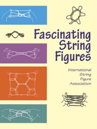 Fascinating String Figures (Master String Figures) Fascinating String Figures (Master String Figures)