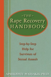 The Rape Recovery Handbook: Step-by-Step Help for Survivors of Sexual Assault The Rape Recovery Handbook: Step-by-Step Help for Survivors of Sexual Assault