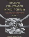 Forecasting Nuclear Proliferation in the 21st Century: Volume 2 A Comparative Perspective (Stanford Security Studies)