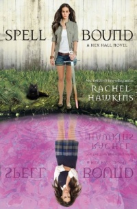 Spell Bound (A Hex Hall Novel) Spell Bound (A Hex Hall Novel)