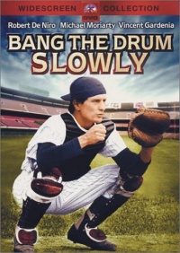 Bang the Drum Slowly Bang the Drum Slowly