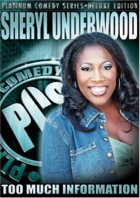 Platinum Comedy Series - Sheryl Underwood: Too Much Information Platinum Comedy Series - Sheryl Underwood: Too Much Information