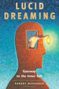 Lucid Dreaming: Gateway to the Inner Self Lucid Dreaming: Gateway to the Inner Self