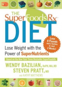 The Superfoods Rx Diet: Lose Weight with the Power of SuperNutrients The Superfoods Rx Diet: Lose Weight with the Power of SuperNutrients