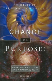 Chance or Purpose? Creation, Evolution and a Rational Faith Chance or Purpose? Creation, Evolution and a Rational Faith