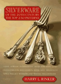 Silverware of the 20th Century: The Top 250 Patterns Silverware of the 20th Century: The Top 250 Patterns