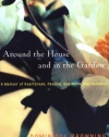 Around the House and in the Garden: A Memoir of Heartbreak, Healing, and Home Improvement