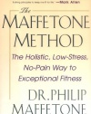 The Maffetone Method:  The Holistic,  Low-Stress, No-Pain Way to Exceptional Fitness