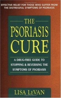 The Psoriasis Cure: A Drug-Free Guide to Stopping & Reversing the Symptoms of Psoriasis The Psoriasis Cure: A Drug-Free Guide to Stopping & Reversing the Symptoms of Psoriasis