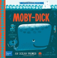 Moby Dick: A BabyLit Ocean Primer (BabyLit Books) Moby Dick: A BabyLit Ocean Primer (BabyLit Books)