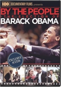 By the People: The Election of Barack Obama By the People: The Election of Barack Obama