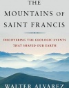 The Mountains of Saint Francis: Discovering the Geologic Events That Shaped Our Earth (St. Francis)