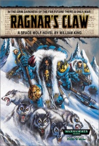 Ragnar's Claw: A Space Wolf Novel (Warhammer 40,000) Ragnar's Claw: A Space Wolf Novel (Warhammer 40,000)