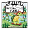 Shelley, the Hyperactive Turtle
