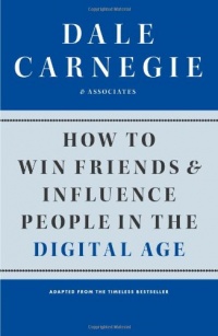 How to Win Friends and Influence People in the Digital Age How to Win Friends and Influence People in the Digital Age