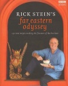 Rick Stein's Far Eastern Odyssey: 150 New Recipes Evoking the Flavours of the Far East