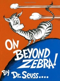 On Beyond Zebra! (Classic Seuss) On Beyond Zebra! (Classic Seuss)