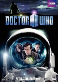 Doctor Who: Series Six, Part 1 Doctor Who: Series Six, Part 1