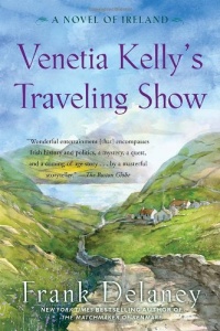 Venetia Kelly's Traveling Show: A Novel of Ireland Venetia Kelly's Traveling Show: A Novel of Ireland