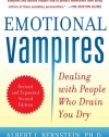 Emotional Vampires: Dealing with People Who Drain You Dry, Revised and Expanded 2nd Edition