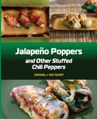 Jalapeno Poppers: and Other Stuffed Chili Peppers Jalapeno Poppers: and Other Stuffed Chili Peppers