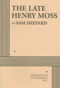 The Late Henry Moss - Acting Edition The Late Henry Moss - Acting Edition